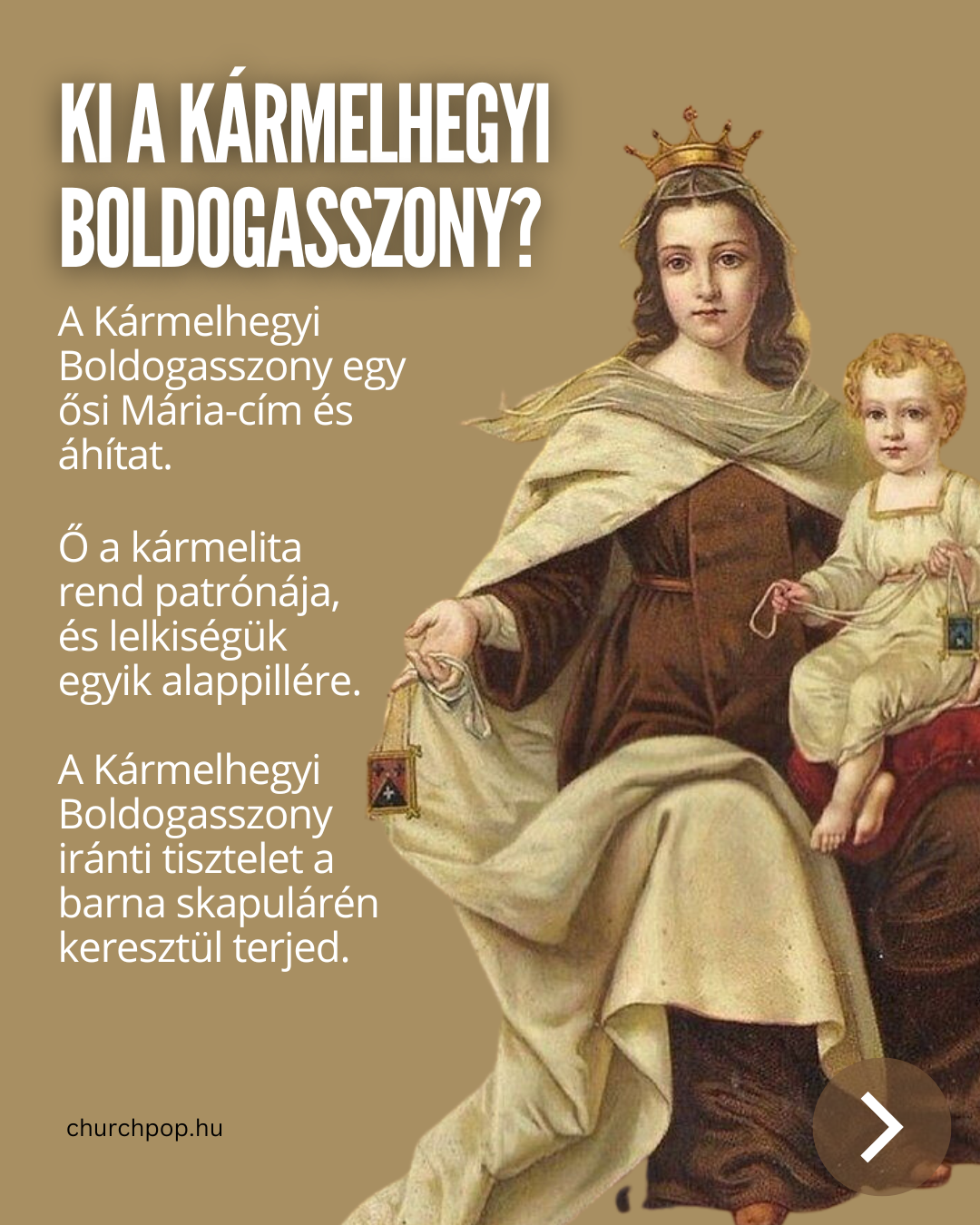 Szűz Mária, mint Kármelhegyi Boldogasszony, barna skapuláréval ábrázolva