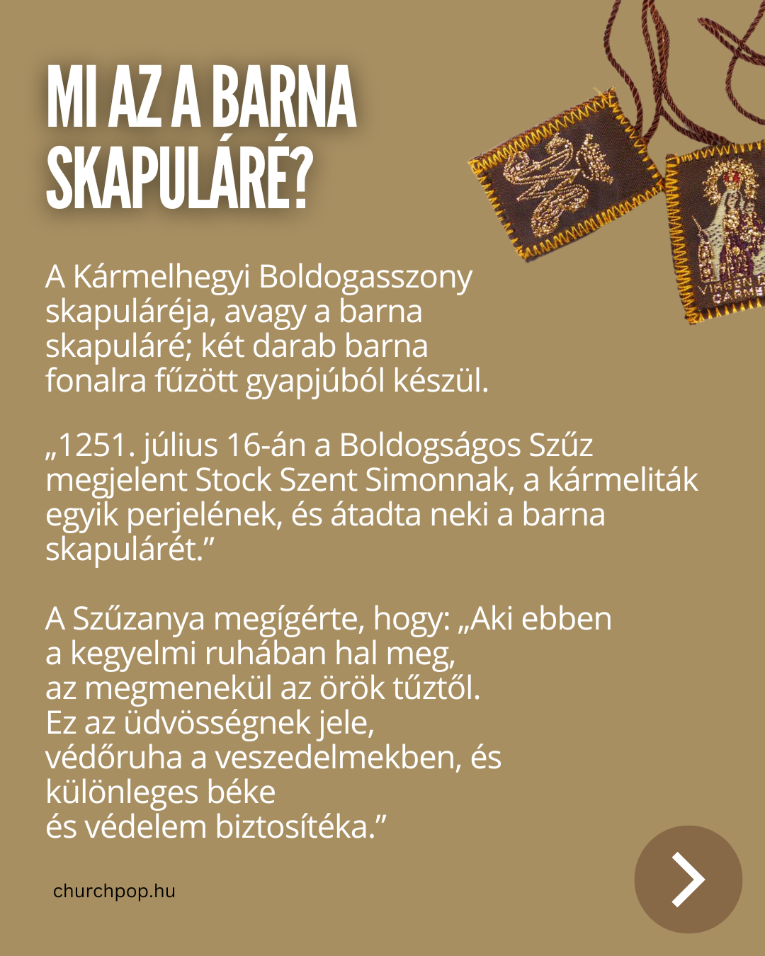 Barna skapuláré egyszerű gyapjúszövet darabként ábrázolva, Szűz Mária ajándékaként
