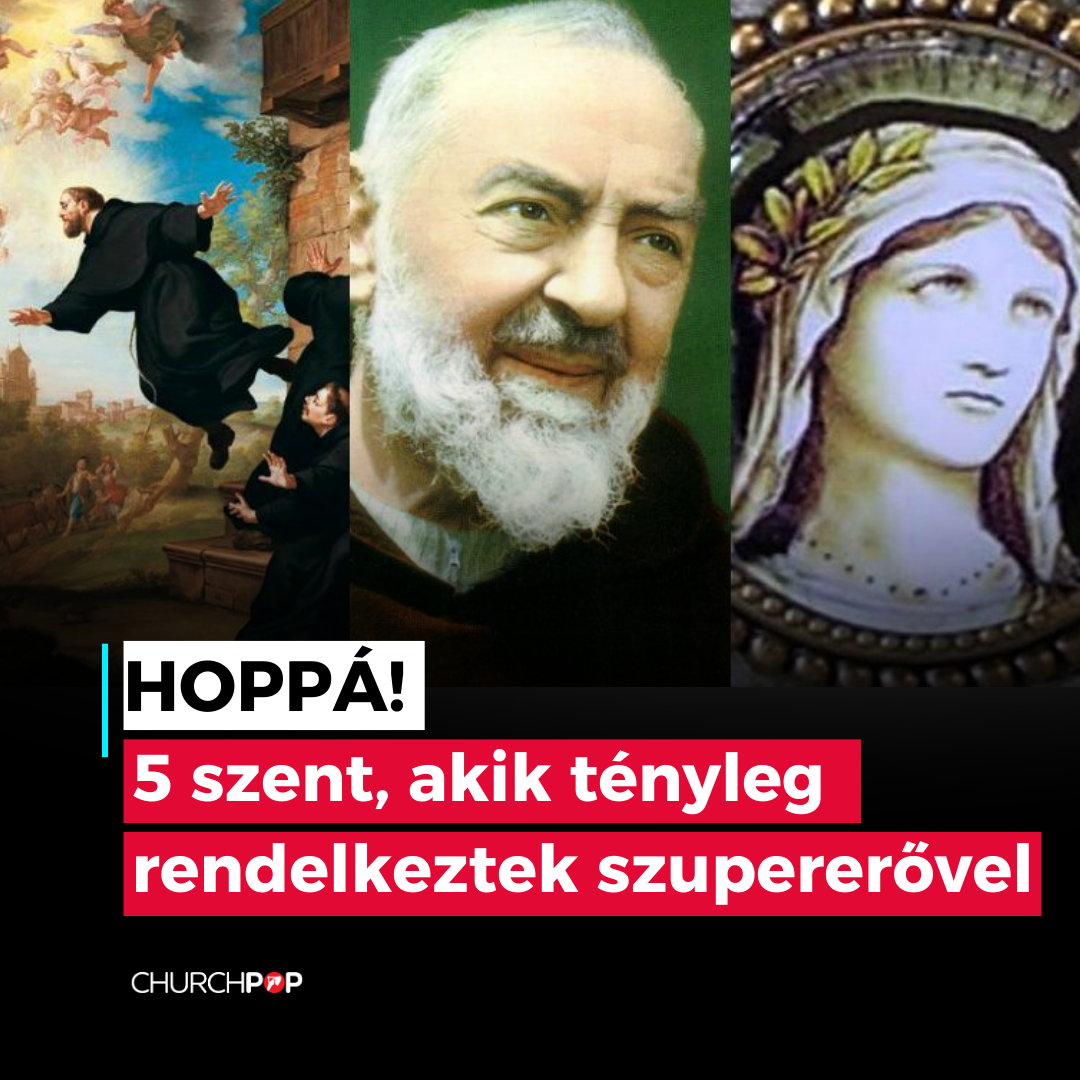 copertinói józsef, padre pio, csodálatos krisztina, alexandriai katalin, ferrer vince, szupererő, szuperképesség, superpower