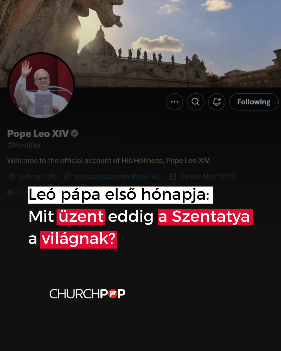 XIV. Leó pápa, X fiók, Twitter, bejegyzés, posztok, béke, Szent Ágoston, Ukrajna, Gáza, Misszionárius Egyház, Egység, Alázatosság