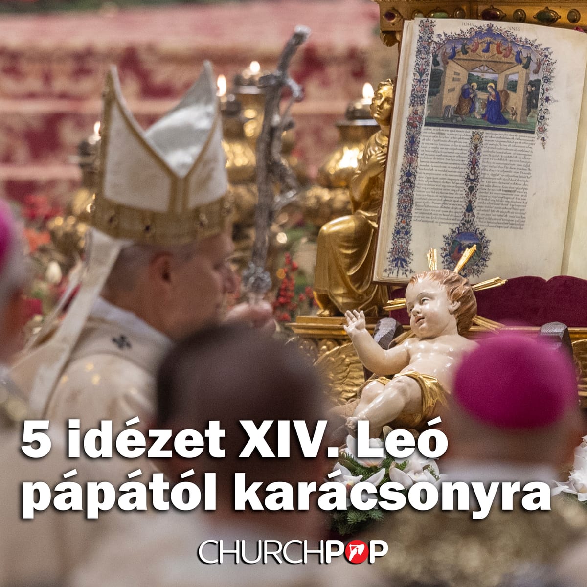 5 idézet XIV. Leó pápától karácsonyra